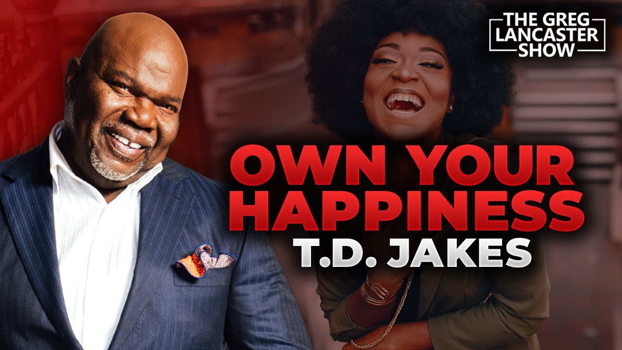 #SuccessSecrets OWN YOUR HAPPINESS; T.D. JAKES II VFNtv II