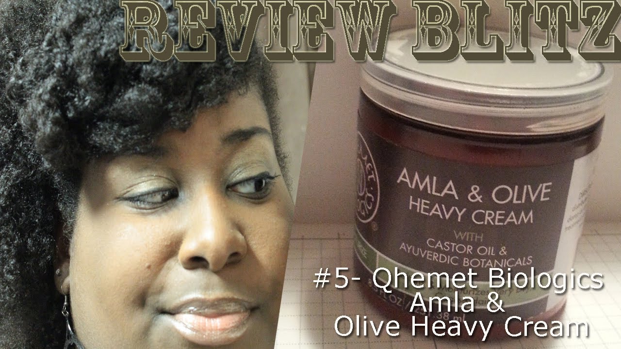 Qhemet Biologics Amla & Olive Heavy Cream [Product Review Blitz #5 of 8]