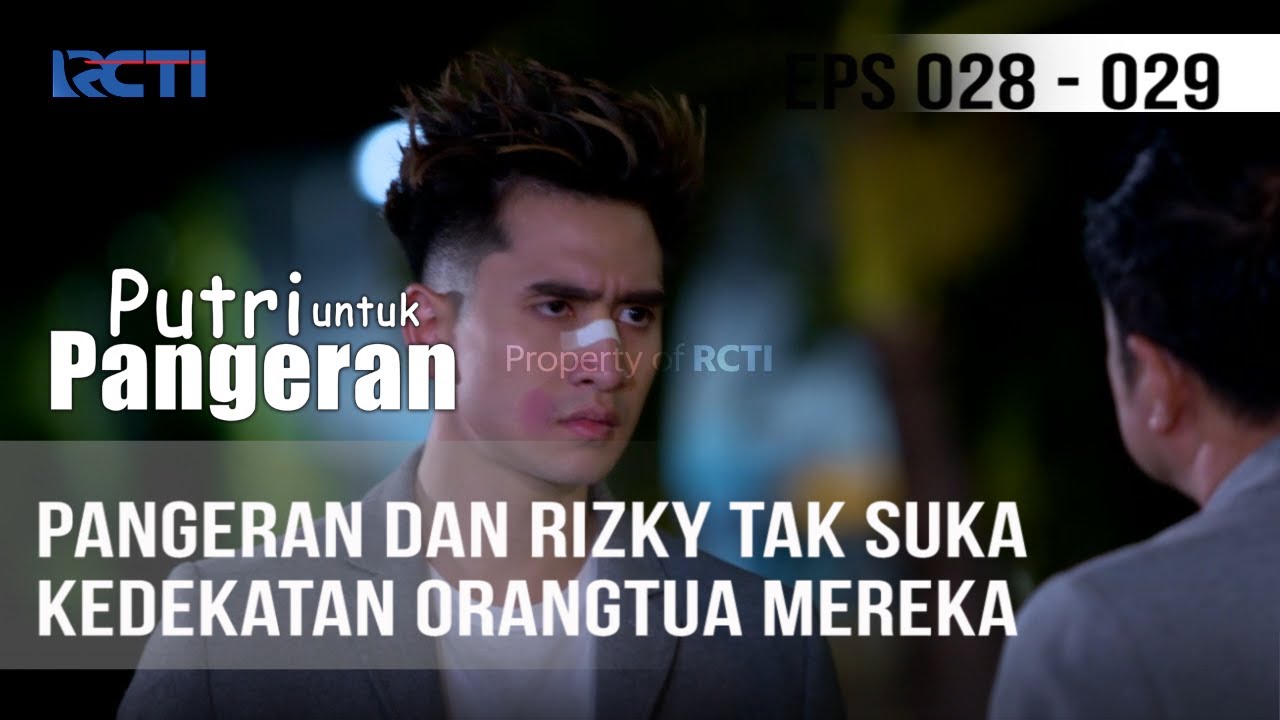 PUTRI UNTUK PANGERAN - Pangeran Dan Rizky Tidak Suka Orangtua Mereka Dekat 5 Juli 2020 YTB