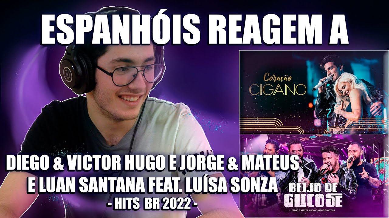 ESPANHÓIS REAGEM A SERTANEJO #2 | HITS 2022 (LUAN SANTANA, DIEGO & VICTOR HUGO, JORGE & MATEUS)