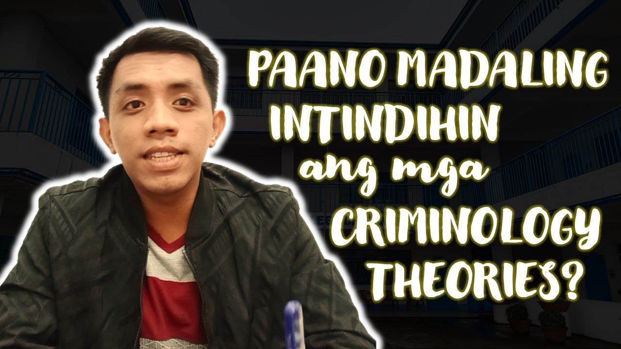 Paano Madaling Intindihin ang mga Theories sa Criminology? | Criminology Talks