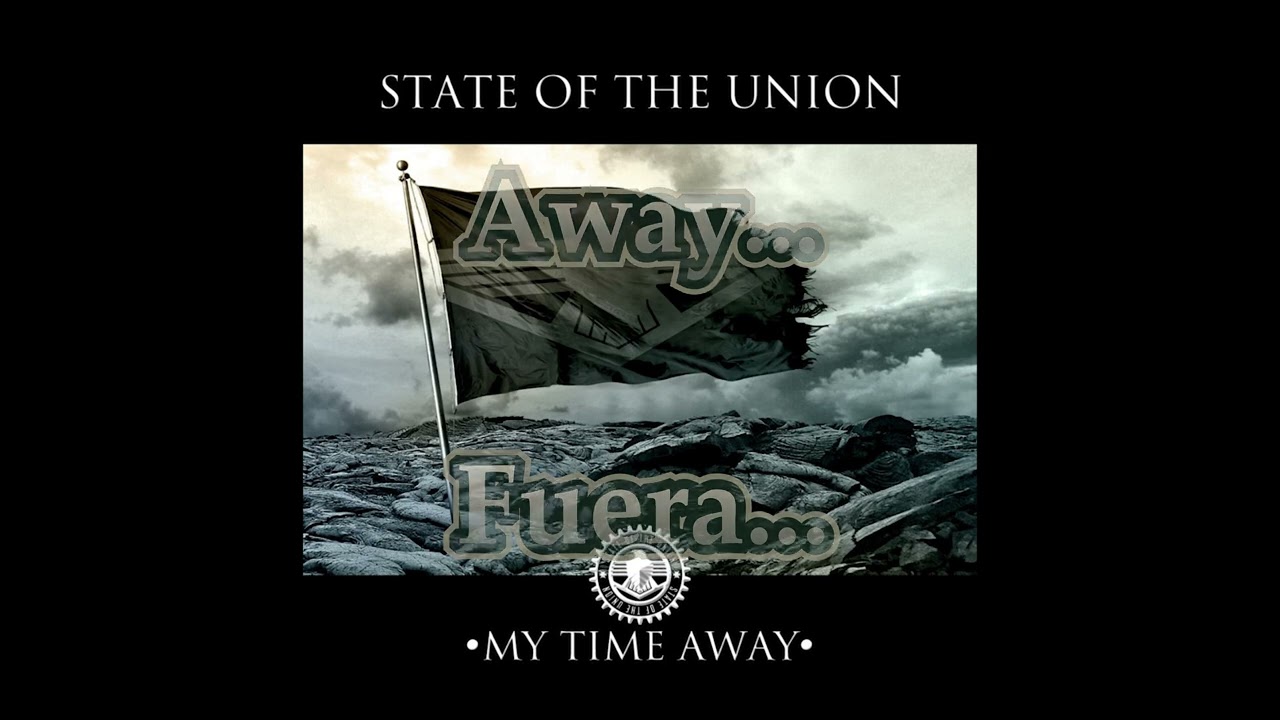 State Of The Union - My Time Away (Sub: Ingles - Espa&ntilde;ol)