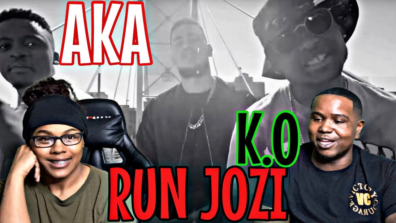 AKA FT K.O - RUN JOZI (OFFICIAL MUSIC VIDEO) | REACTION