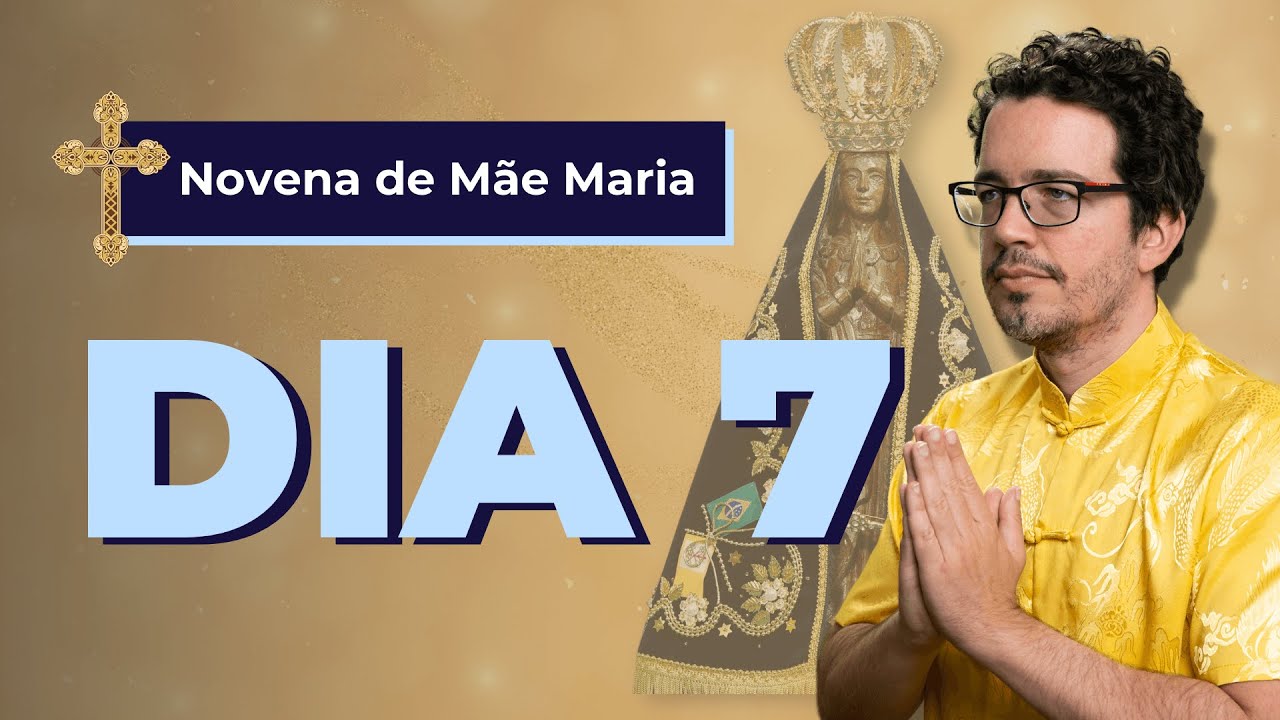 NOVENA DE MÃE MARIA - NOSSA SENHORA [DIA 7] | MEDITAÇÃO GUIADA COM THIAGO CORDEIRO