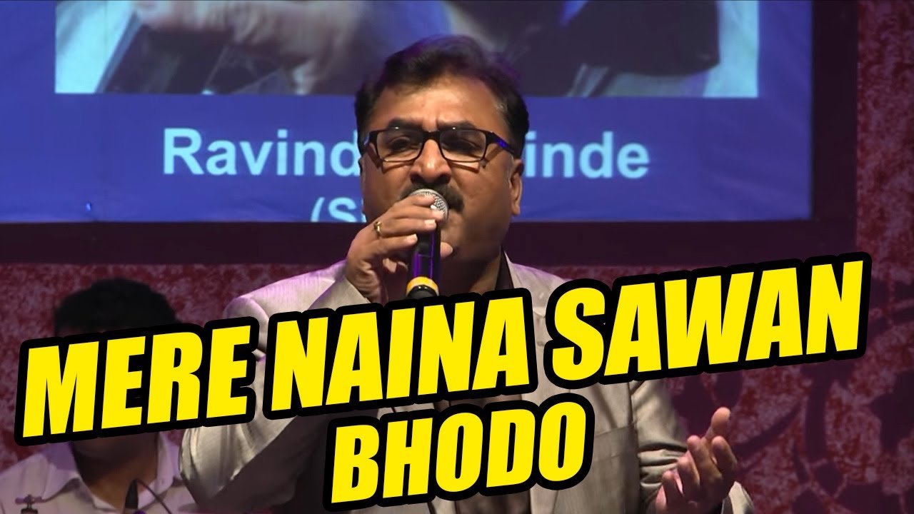 MERE NAINA SAWAN BHODO मेरे नैना सावन भादो  I RAVINDRA SHINDE I GOLDEN HITS