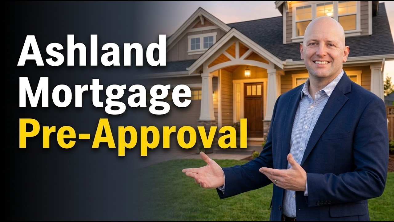 Ashland Mortgage Pre-Approval: What Buyers Need To Know