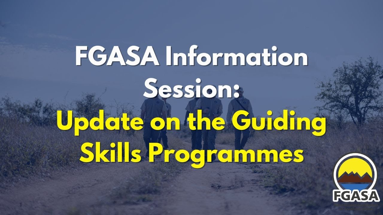 FGASA Information Session: Update on Guiding Skills Programmes