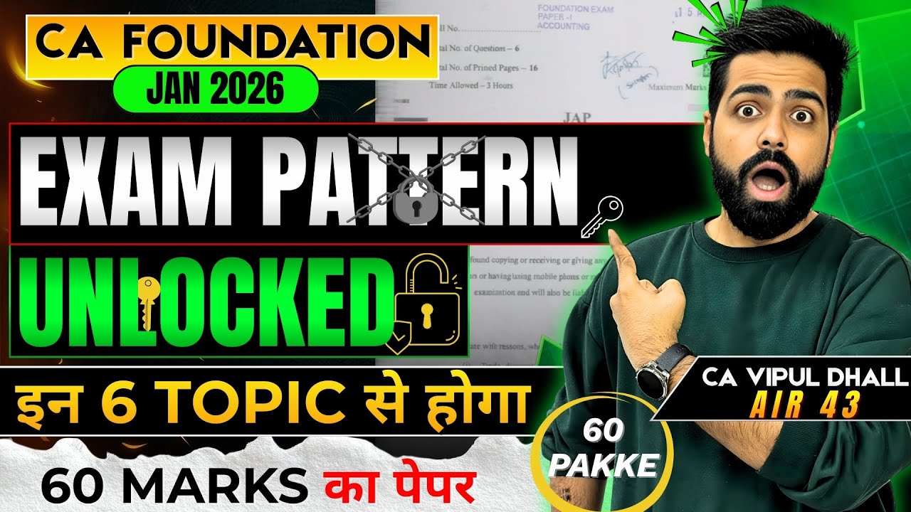 Exam Pattern Unlocked - 60 Marks from 6 topics | Latest Analysis Jan 2026 | CA Vipul Dhall