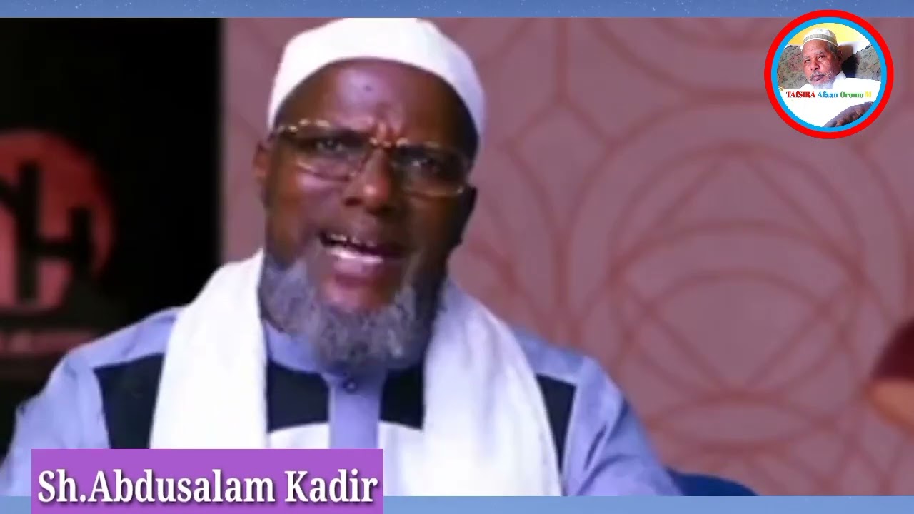 Sh ABDUSALAM KADIR GARA RABBI KENYAA HADEBINU JA  February 2022...@quranoromo 