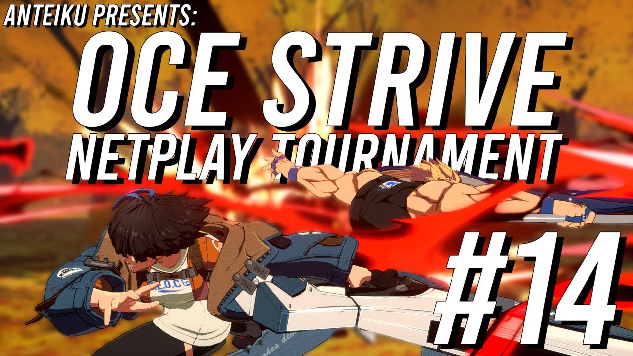 OCE Strive Netplay Tournament #14