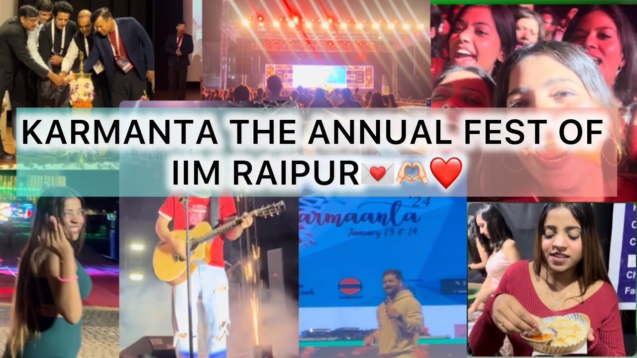 IIM Raipur Annual Fest | KARMANTA  🎭 | Life at lIM