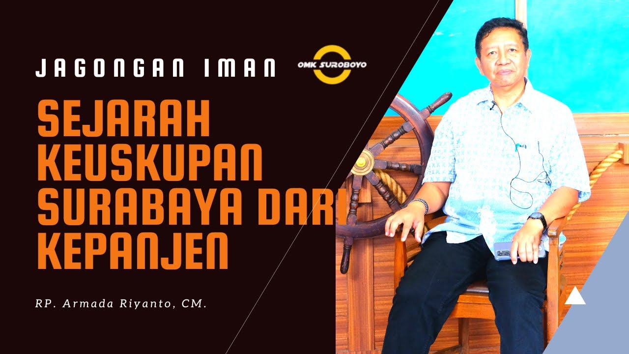 JAIM EPS 44 - Sejarah Keuskupan Surabaya Dari Kepanjen - RP. Armada Riyanto, CM.