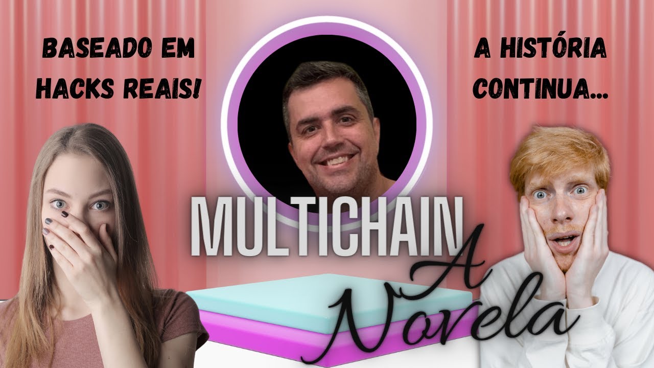 Multichain um caso de insegurança na web3 que se parece até uma novela!