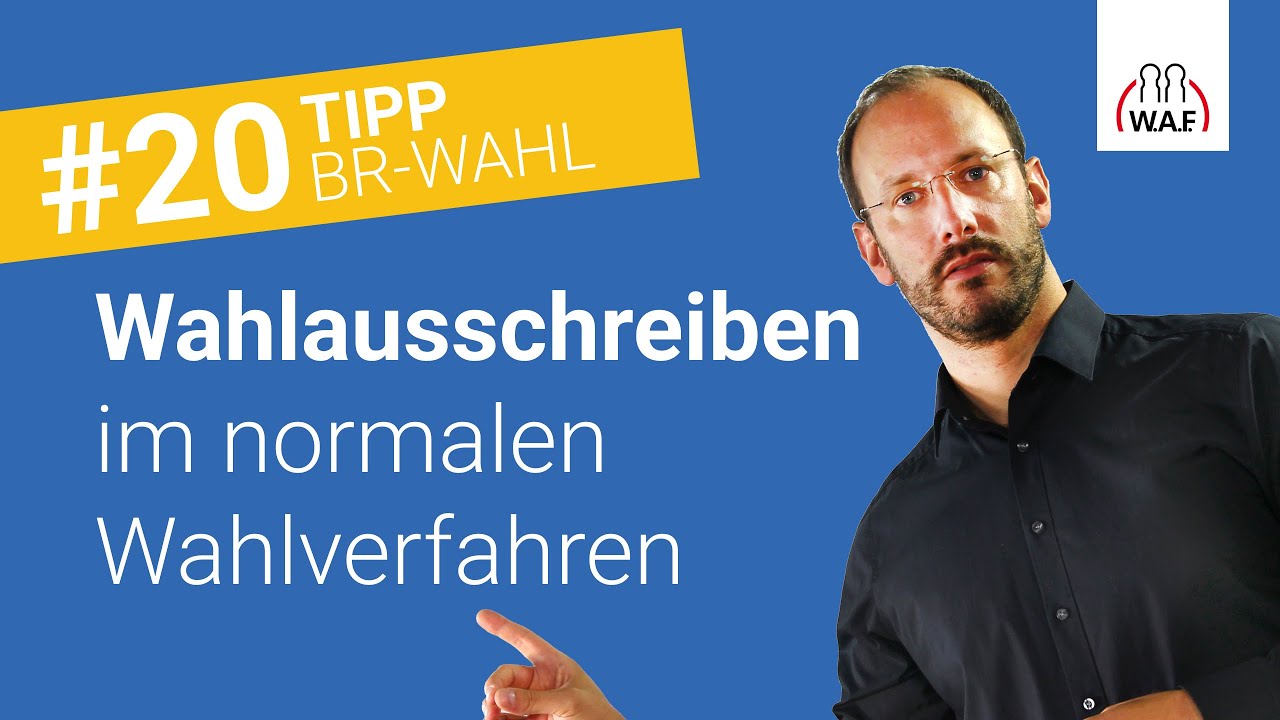 13 Angaben für das Wahlausschreiben im normalen Wahlverfahren | Betriebsratswahl Tipp #20