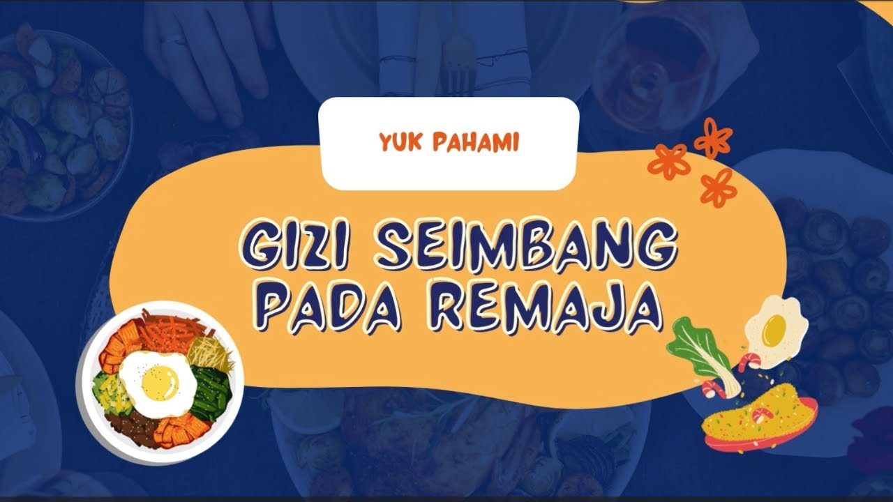 Gizi Seimbang pada Remaja - PKGM FKKMK UGM
