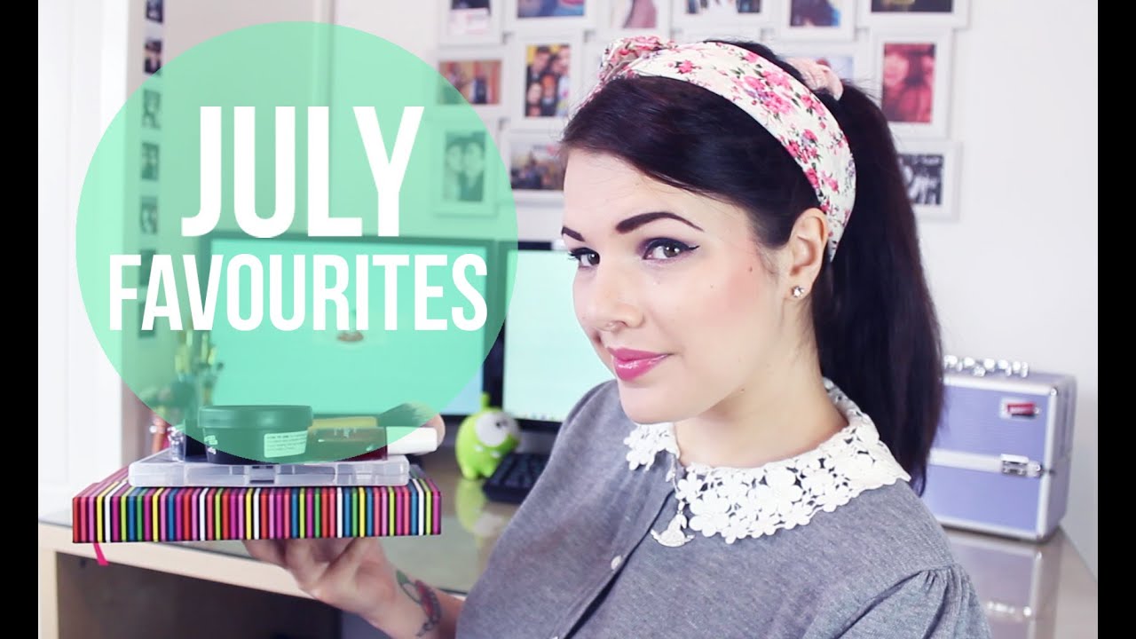 JULY FAVOURITES | Cherry Wallis