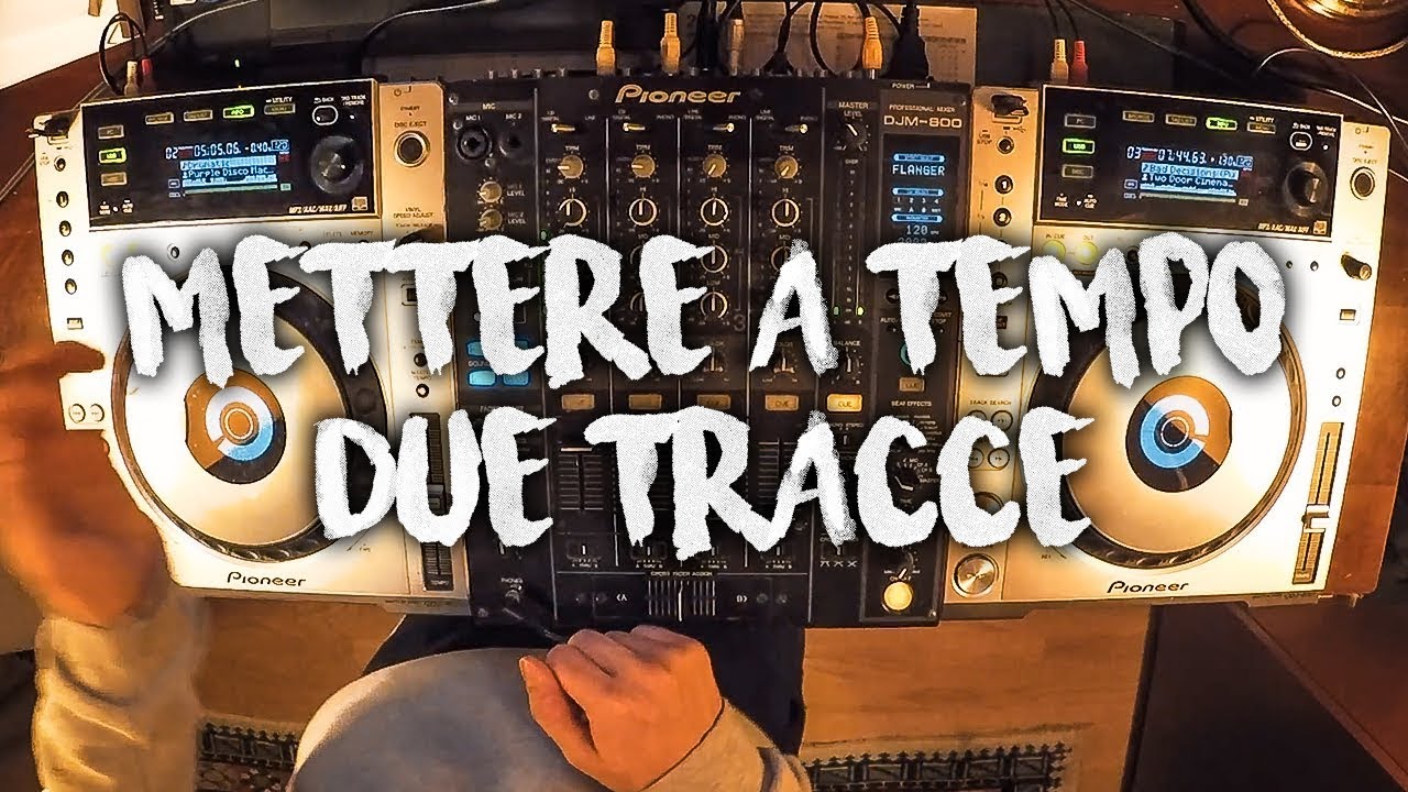 COME METTERE A TEMPO DUE TRACCE | Impara a Mixare #4