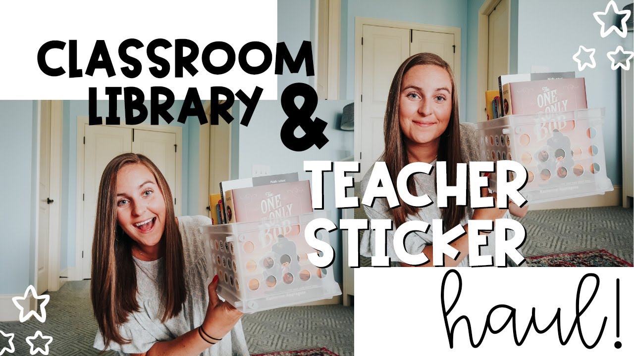 CLASSROOM LIBRARY & TEACHER STICKER HAUL!