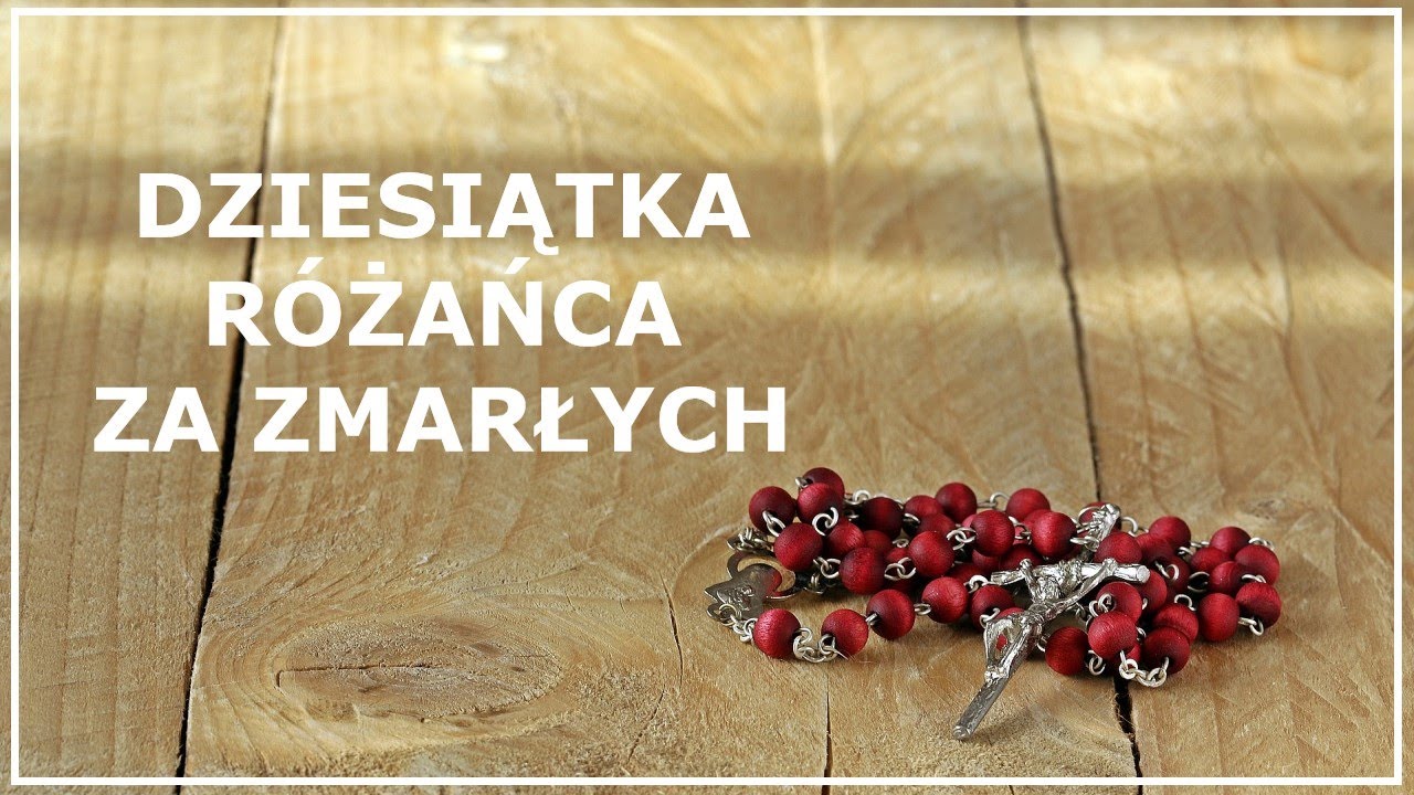 RÓŻANIEC dziesiątka | Różaniec za zmarłego | Różaniec w intencji zmarłego | Różaniec za zmarłych