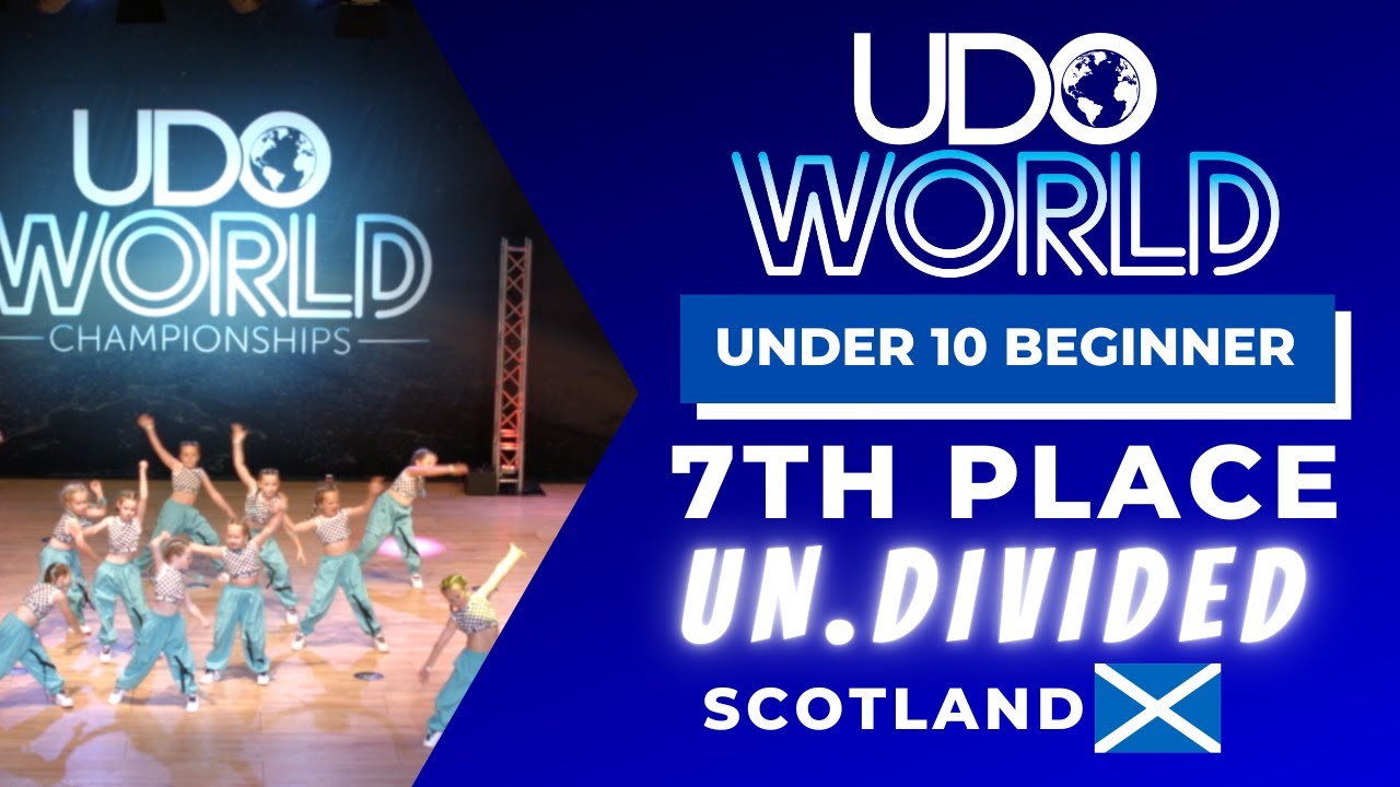 UDO World Street Dance Championships 2022 | UNDER 10 BEGINNER 7TH PLACE |Un.divided-Scotland🏴󠁧󠁢󠁳󠁣󠁴󠁿