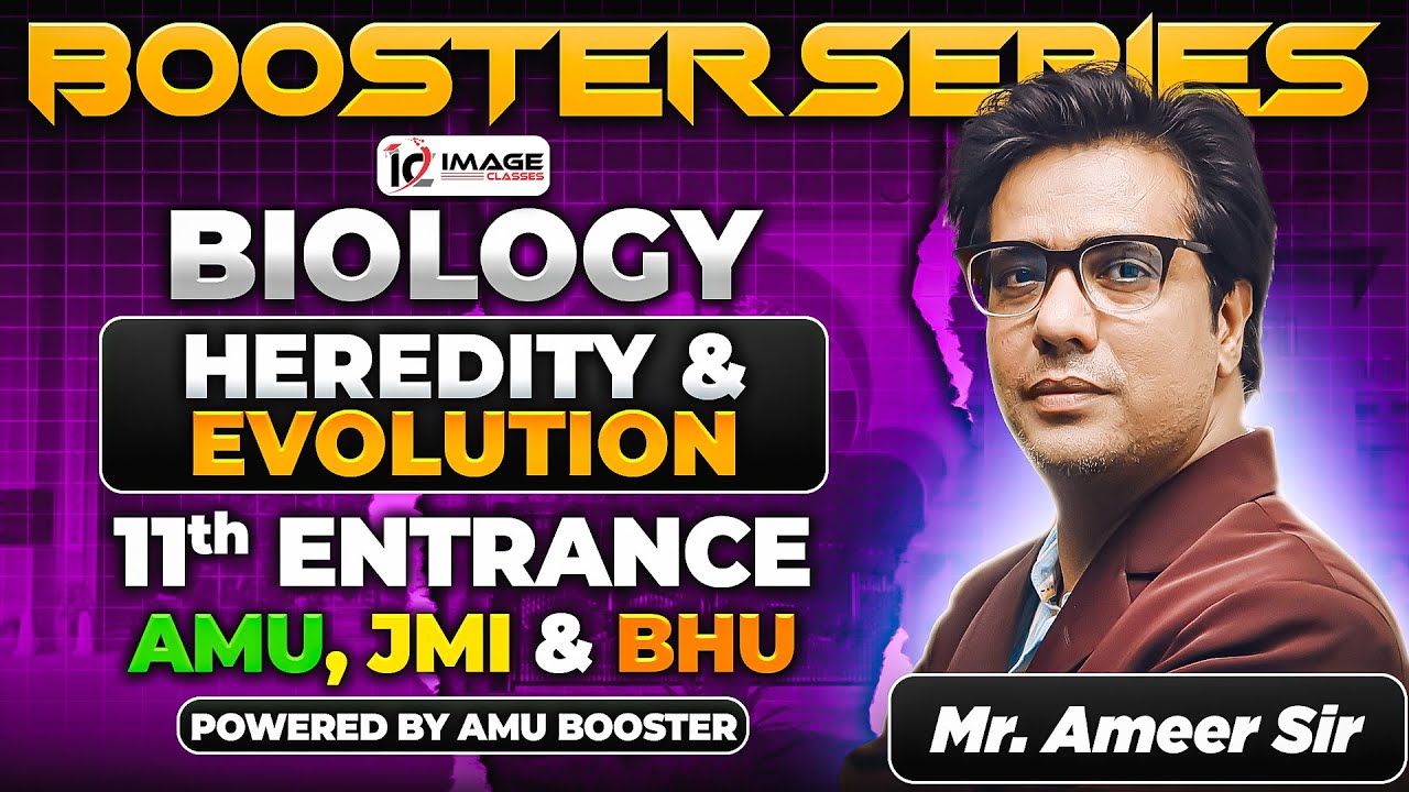Heredity and Evolution | Biology | 11th Science & Diploma | By Ameer Sir | Booster Series