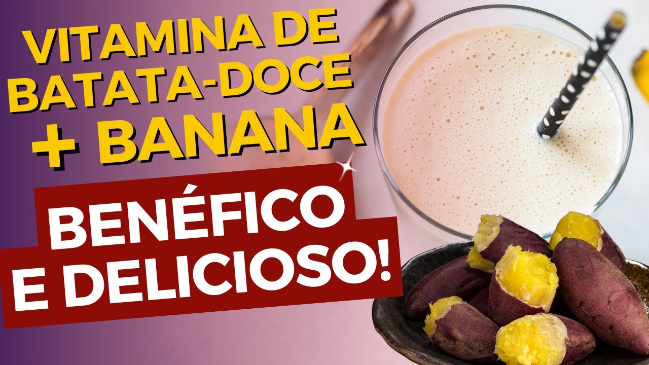 Vitamina de BATATA - DOCE e BANANA! Perfeita para um p&oacute;s treino, EMAGRECE pois causa SACIEDADE!!!