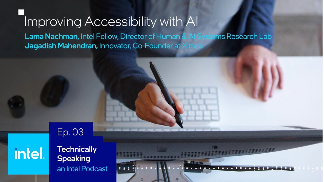Promoting Inclusivity with AI | Technically Speaking (S1 E3) | Intel