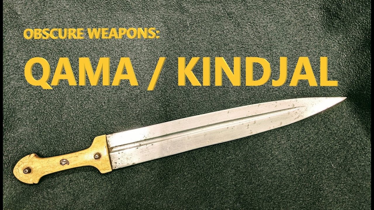 Obscure Weapons: Qama/Kindjal/Khanjali