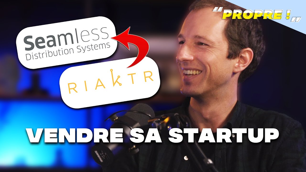 Il raconte la vente de sa startup ! | S&eacute;bastien Leempoel | Propre !