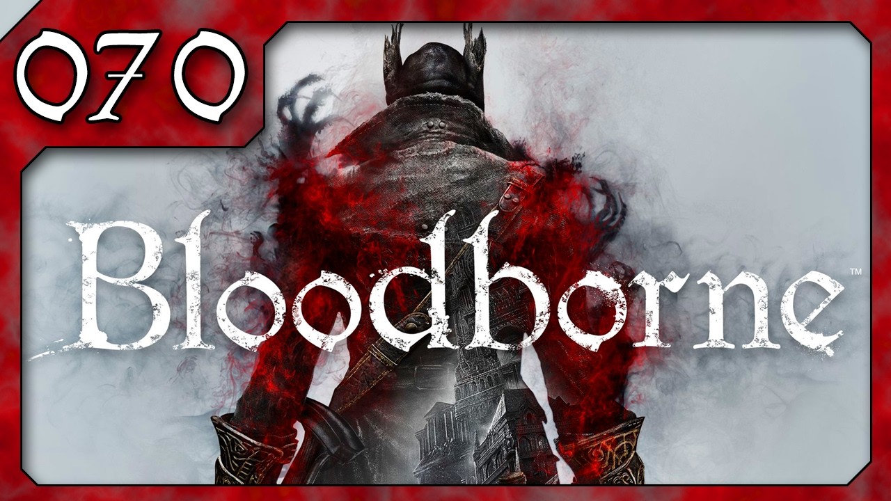Ist das PATCHES als Spinne?? - Bloodborne auf dem PC - 070 - blind - Deutsch / German Let's Play