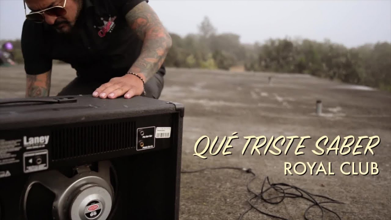 Royal Club - Que Triste Saber (Video Oficial)