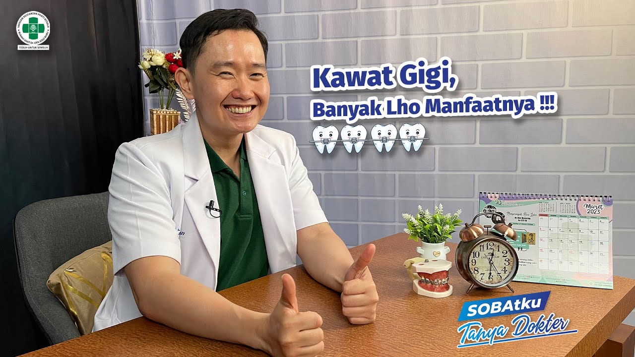 KAWAT GIGI BANYAK MANFAATNYA !!!! #SOBAtkuTanyaDokter #3