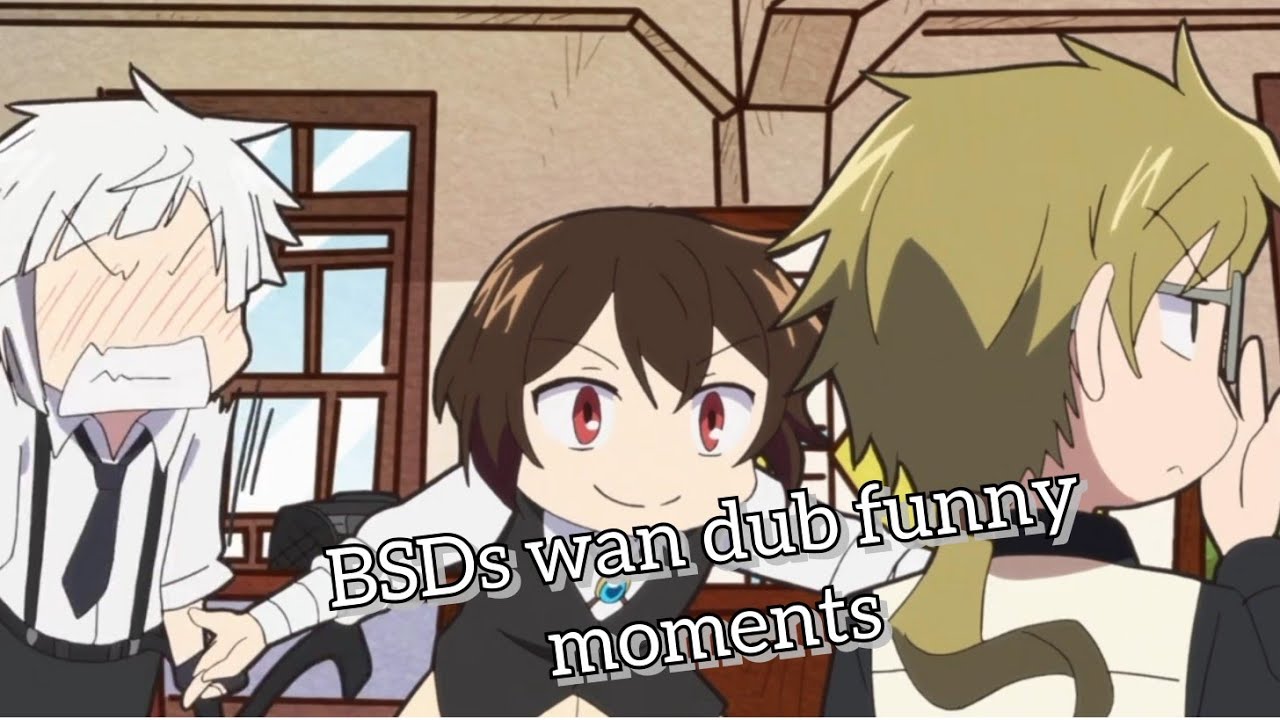 Top Funniest Moments from Bungou Stray Dogs & WAN! Dub | Best BSD English Dub Highlights