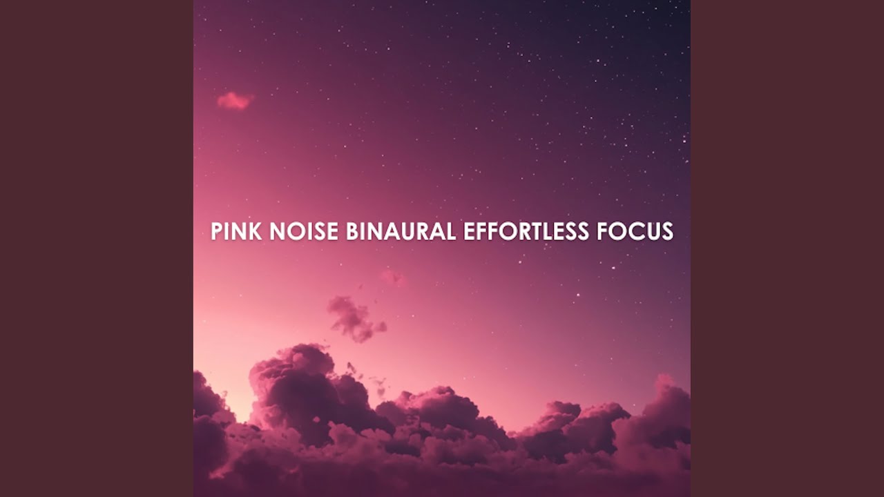 Pink Noise Concentration Booster - Binaural Focus Sounds