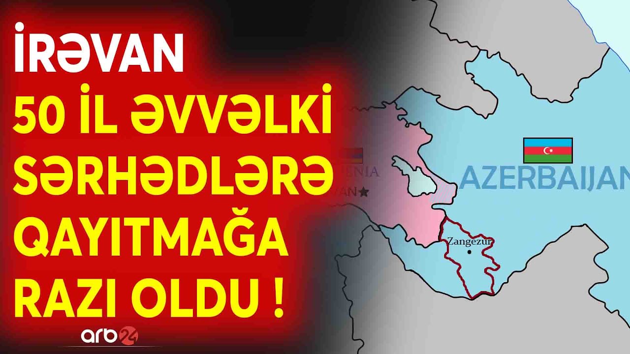 Bakı və İrəvan 50 il əvvəlki sərhədləri bərpa edir - Keçmiş SSRİ hüdudlarına qayıdış başladı