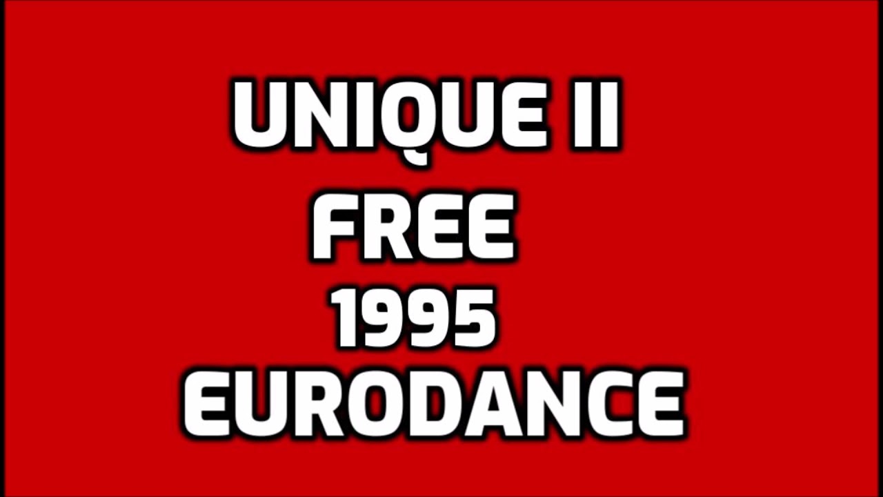 Unique II - Free [EURODANCE]