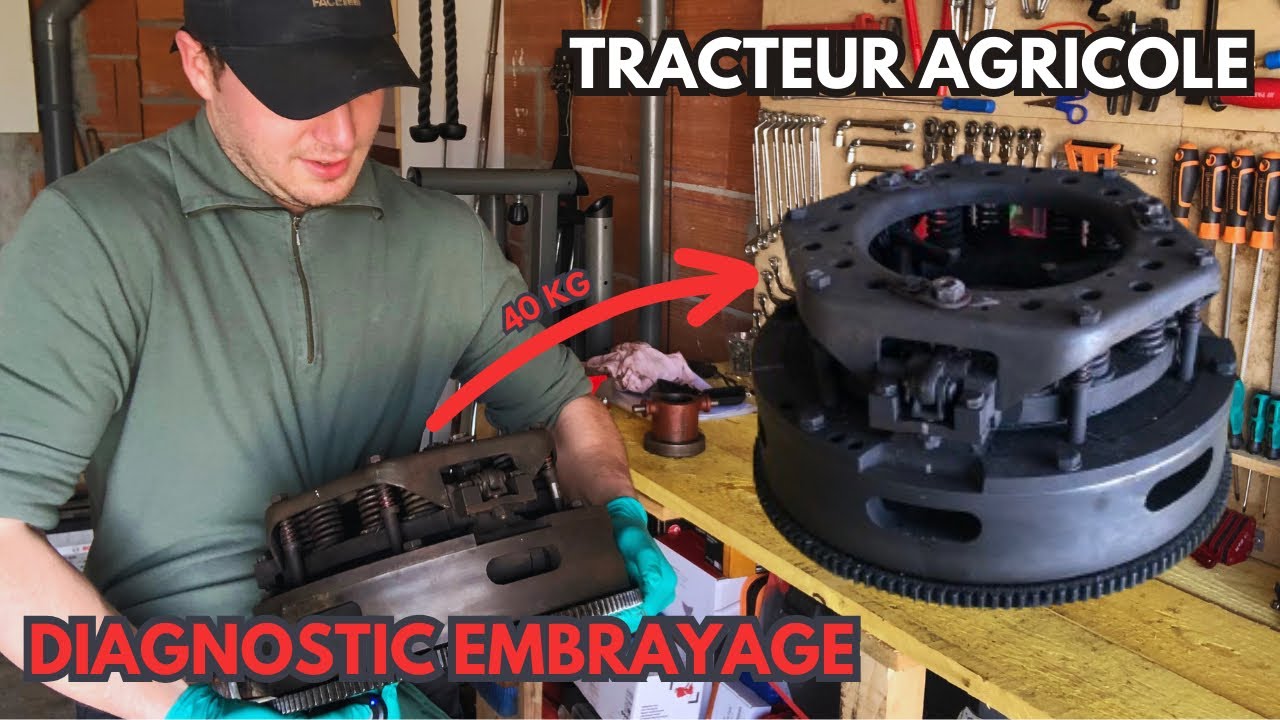 JE DÉMONTE ET CONTRÔLE UN EMBRAYAGE DE TRACTEUR AGRICOLE (Mc Cormick FU 265)