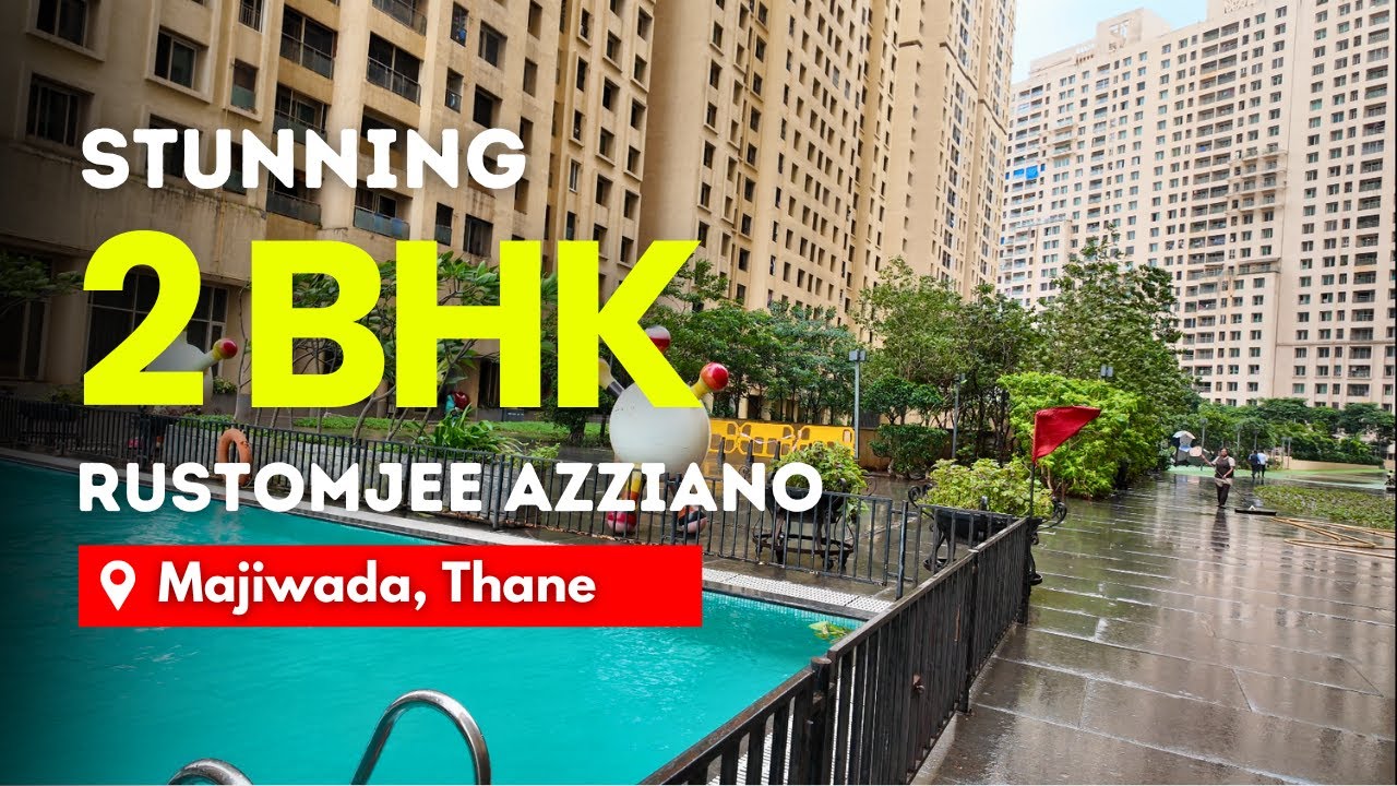 Stunning View 2 BHK Balcony Flat In Rustomjee Azziano, Majiwada, Thane | Easy Connectivity