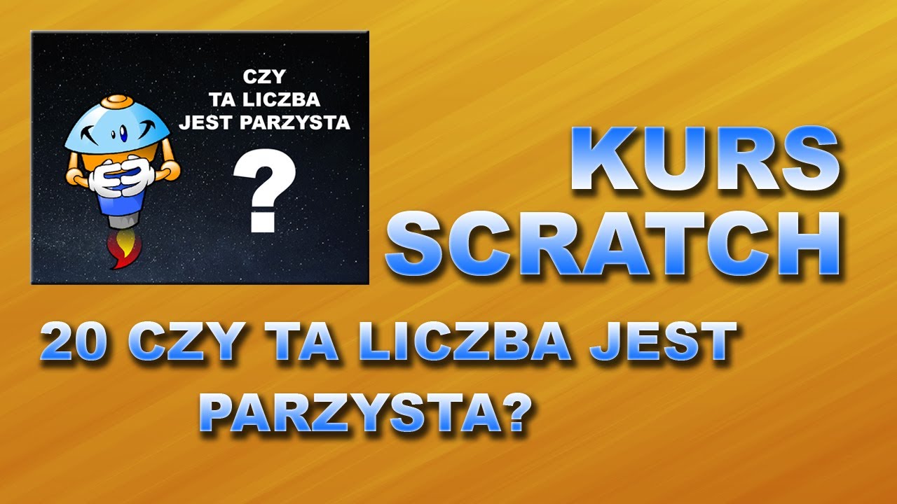Kurs Scratch 20 Czy ta liczba jest parzysta?