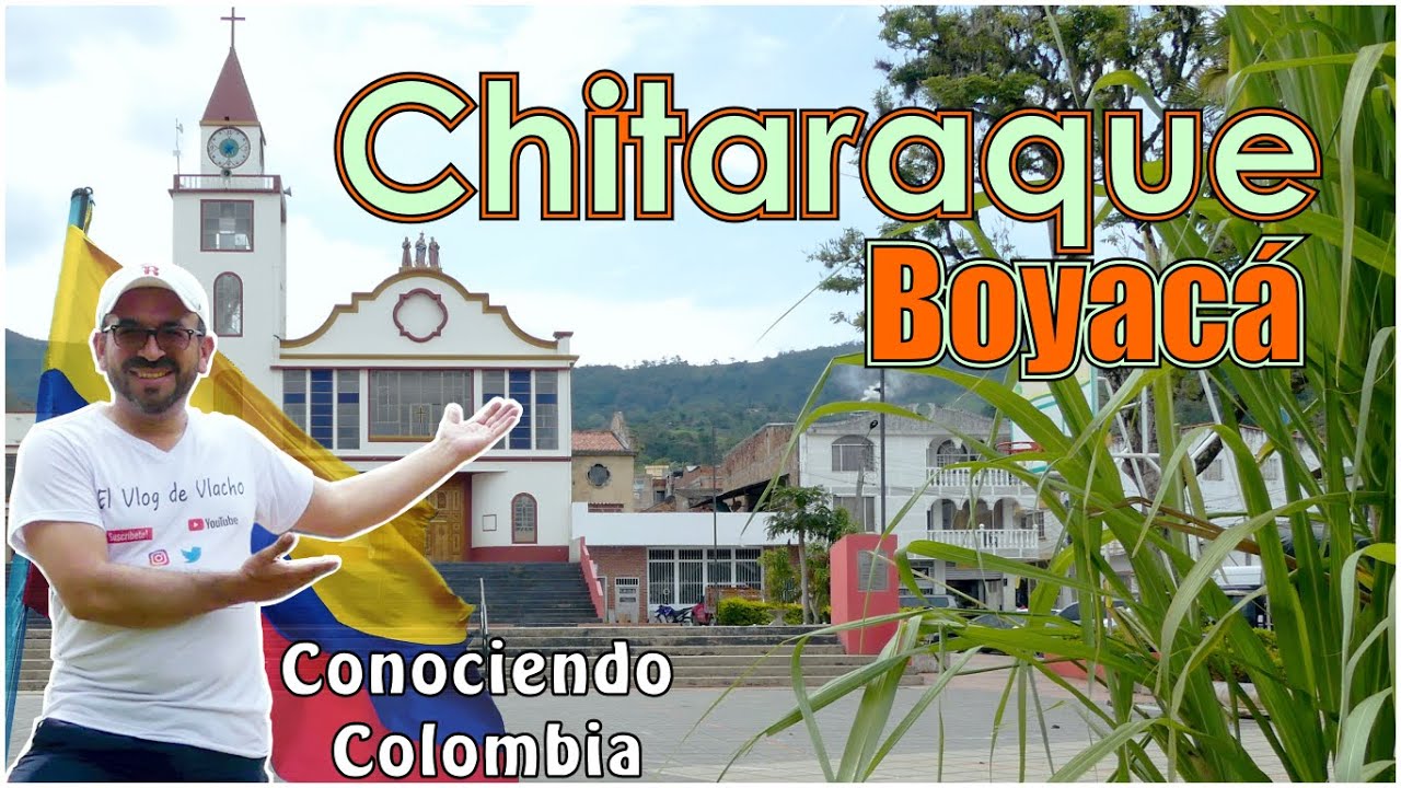 CHITARAQUE | BOYACÁ | Ciudades y pueblos de Colombia