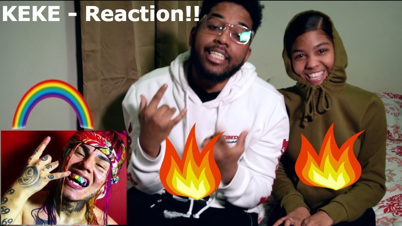 AYEEE Song's Lit!!! Bro and Sis 6ix9ine - Keke Reaction