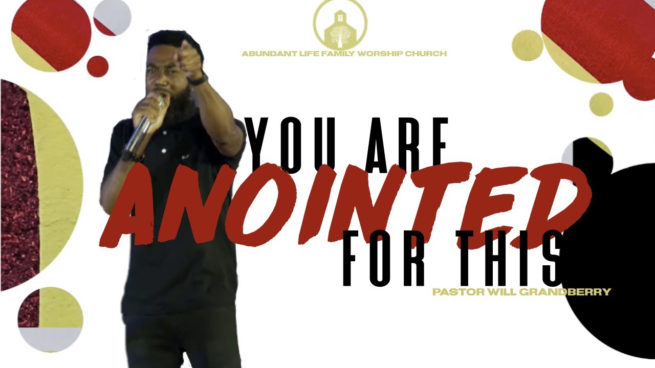 Youth Sunday | You Are Anointed for This | Pastor Will Grandberry