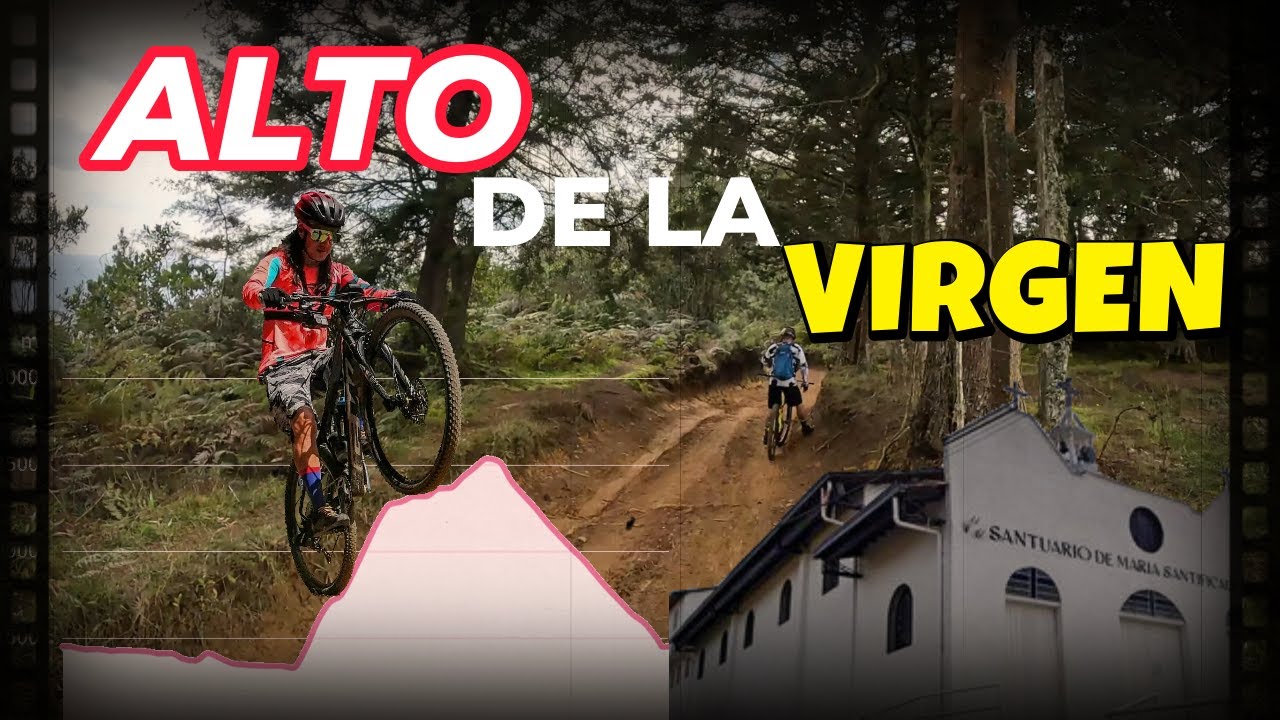 ALTO DE LA VIRGEN ¡Por Trocha!