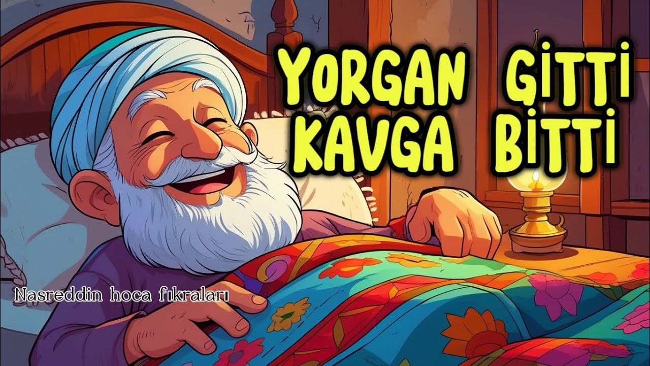 Yorgan Gitti Kavga Bitti | Nasreddin Hoca Fıkraları | Nasreddin Hoca Hikayeleri