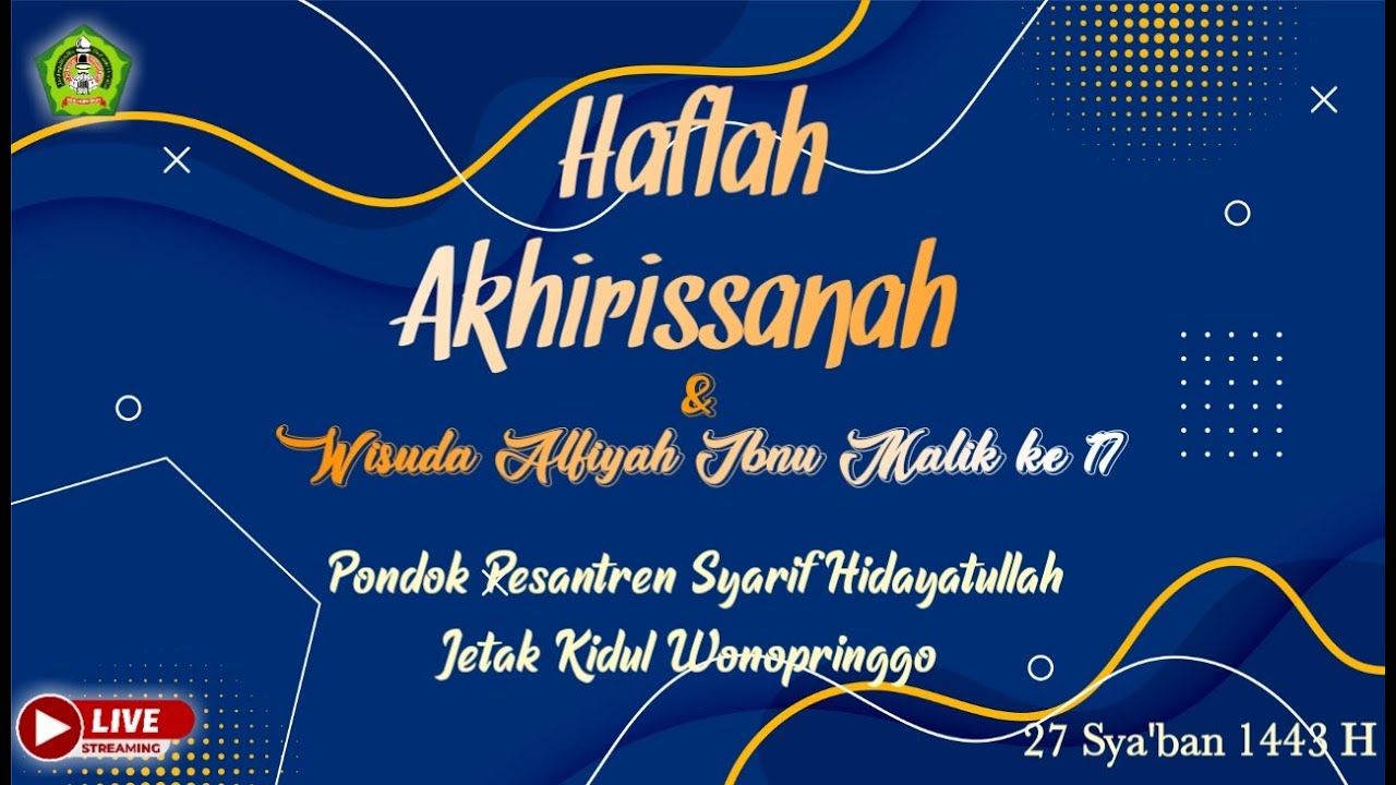🔴#HAFLAH AKHIRUSSANAH & WISUDA ALFIYAH IBNU MALIK KE -17 Selasa 29 Maret 2022
