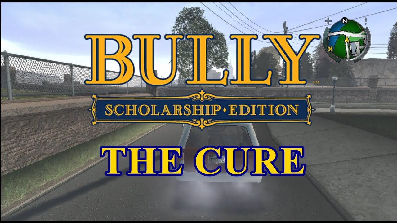 Bully SE Mod - The Cure