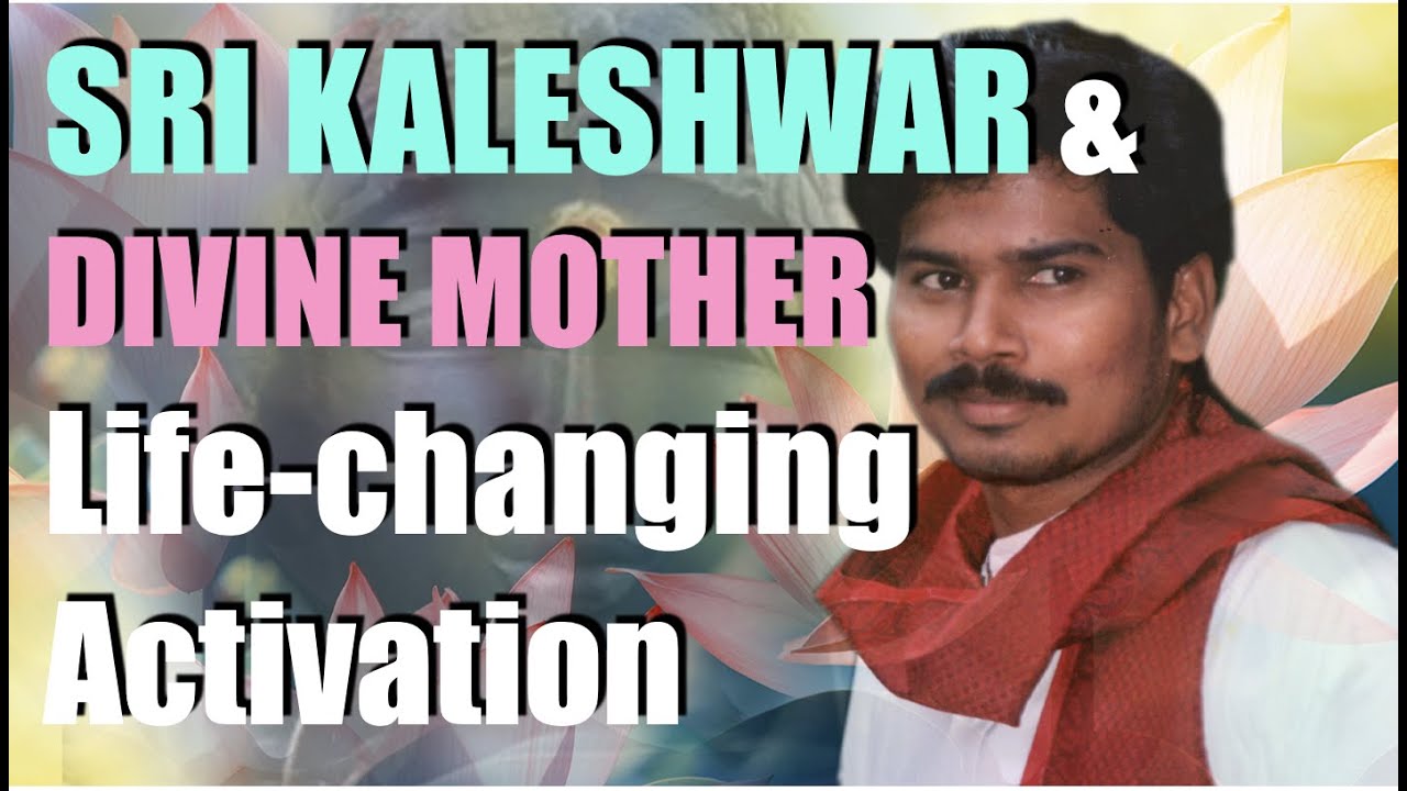 Sri KALESHWAR & DIVINE MOTHER Activation