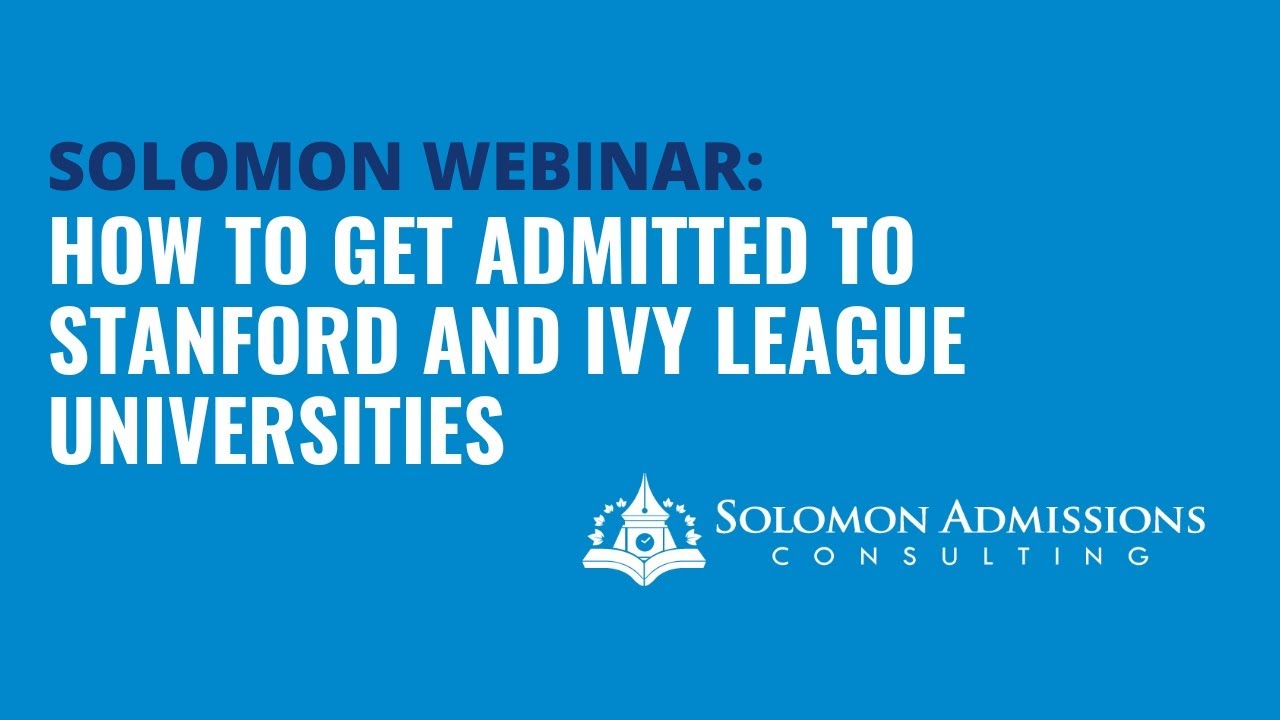 How to Gain Admission to Stanford and Ivy League Universities in 2025