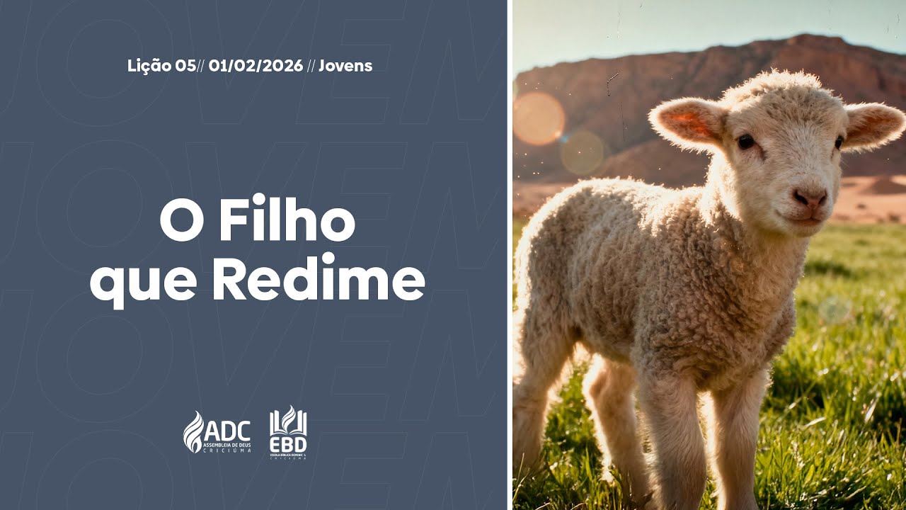 EBD Lição 05 | JOVENS | O Filho que Redime