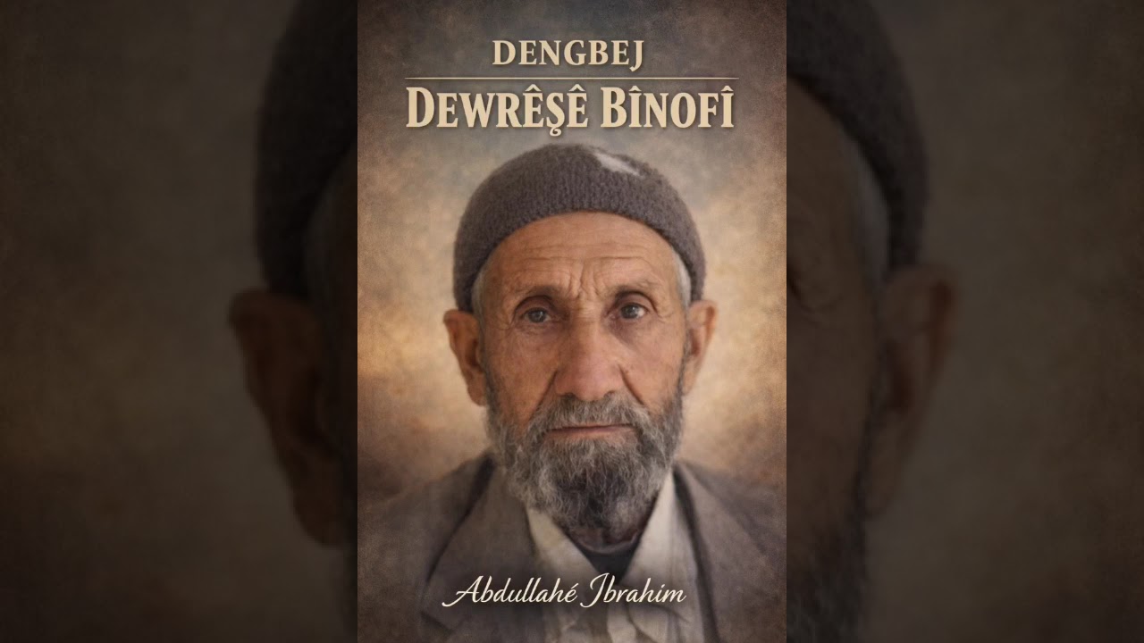 DENGBÊJ DERWÊŞÊ BÎNOFÎ...